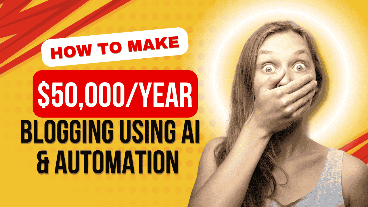 How to Make $50,000/Year Blogging Using AI & Automation (step-by-step course)